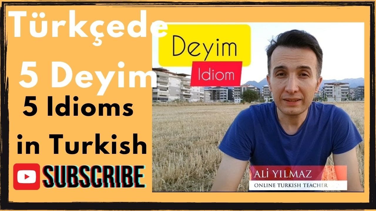 Türkçede 5 Deyim / 5 Idioms in Turkish