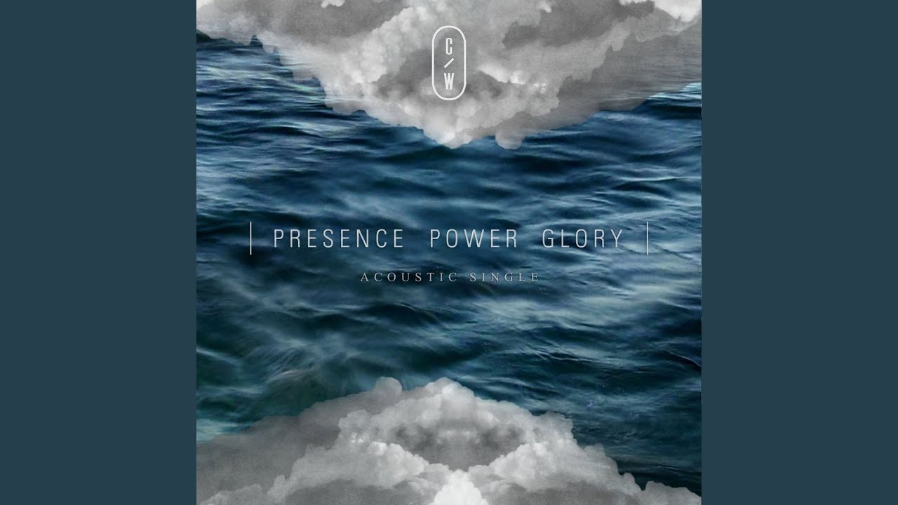 Presence Power Glory (Acoustic)