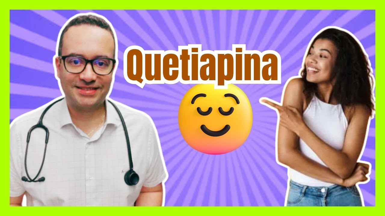 Quetiapina no controle das emoções. Para que serve? Como age no corpo? [Ansiedade; sono]