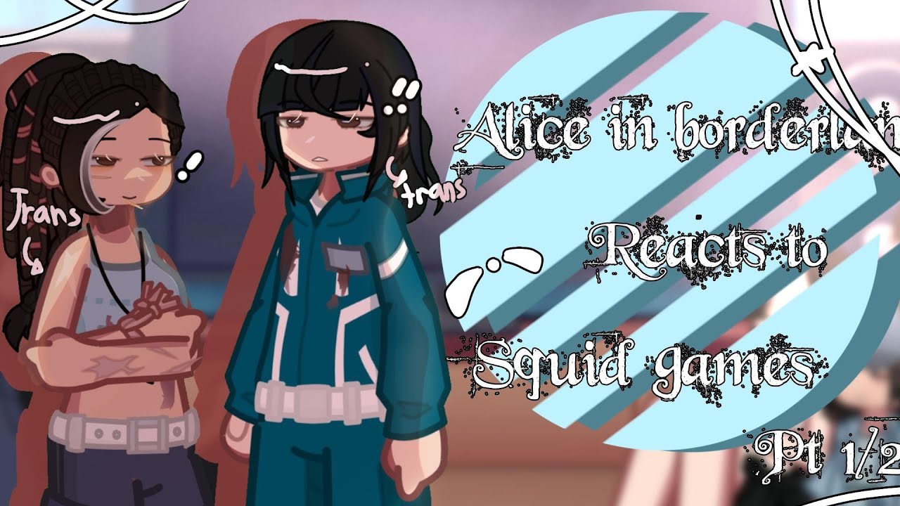 [🃏Alice in borderland♟️ reacts to 🎮Squid games 🦑] [Epilogue 1/2] [Characters]