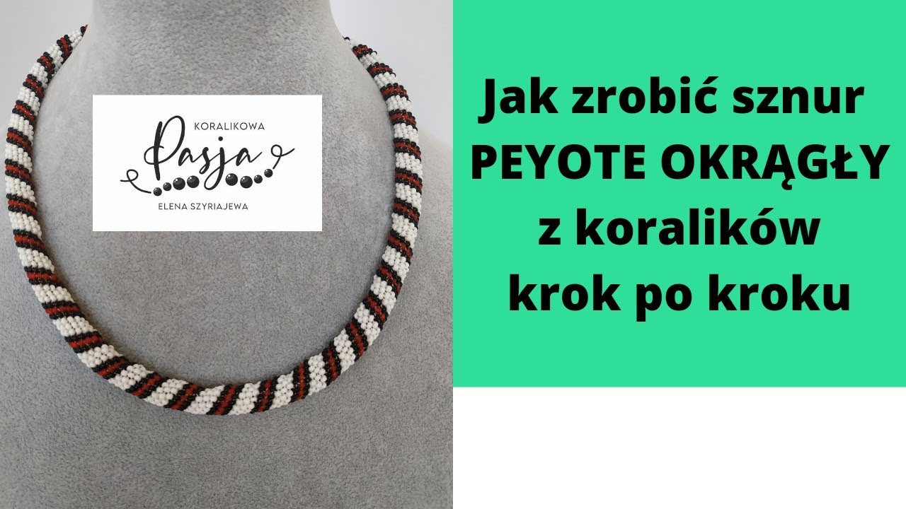 lenaszy1108@gmail.com Jak zrobić sznur z koralików PEYOTE OKRĄGŁY  krok po kroku #diy #tutorial