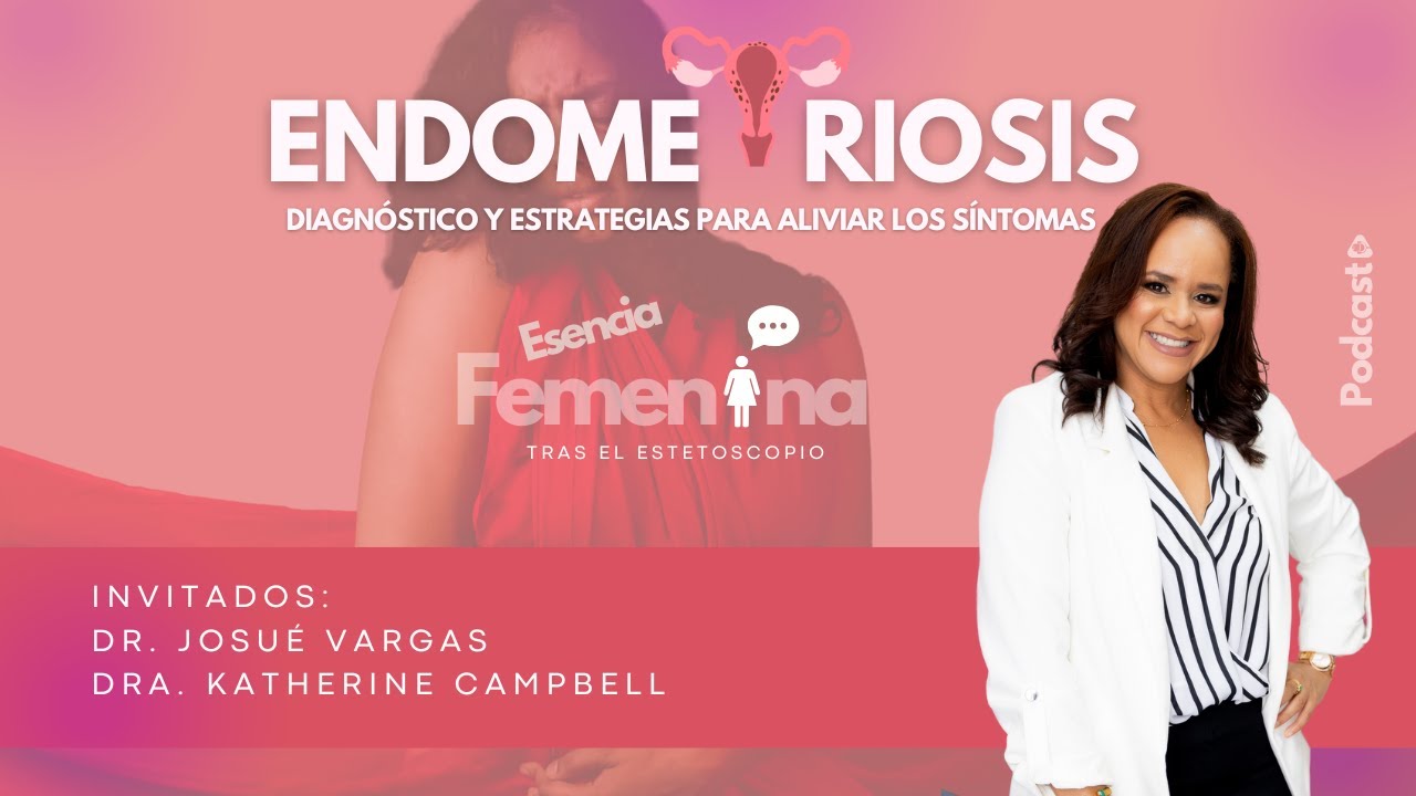 EPISODIO 14 I Endometriosis como aliviar sus síntomas