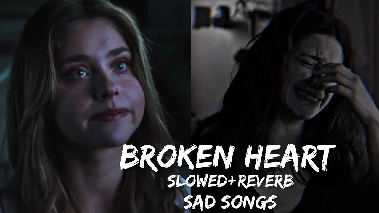 Broken Heart 💔 Slowed+Reverb  | Late Night Alone Mood | Emotional Love Story Vibes | Feel The Pain 🥀