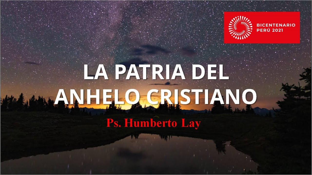 Mensaje de Fiestas Patrias - LA PATRIA DEL ANHELO CRISTIANO