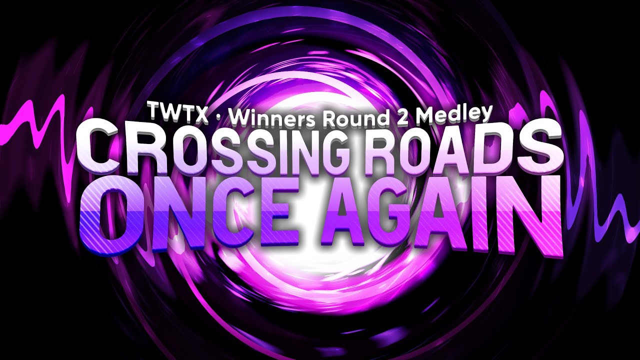 Crossing Roads Once Again ~ Winners Round 2 Medley - Third World Tournament X