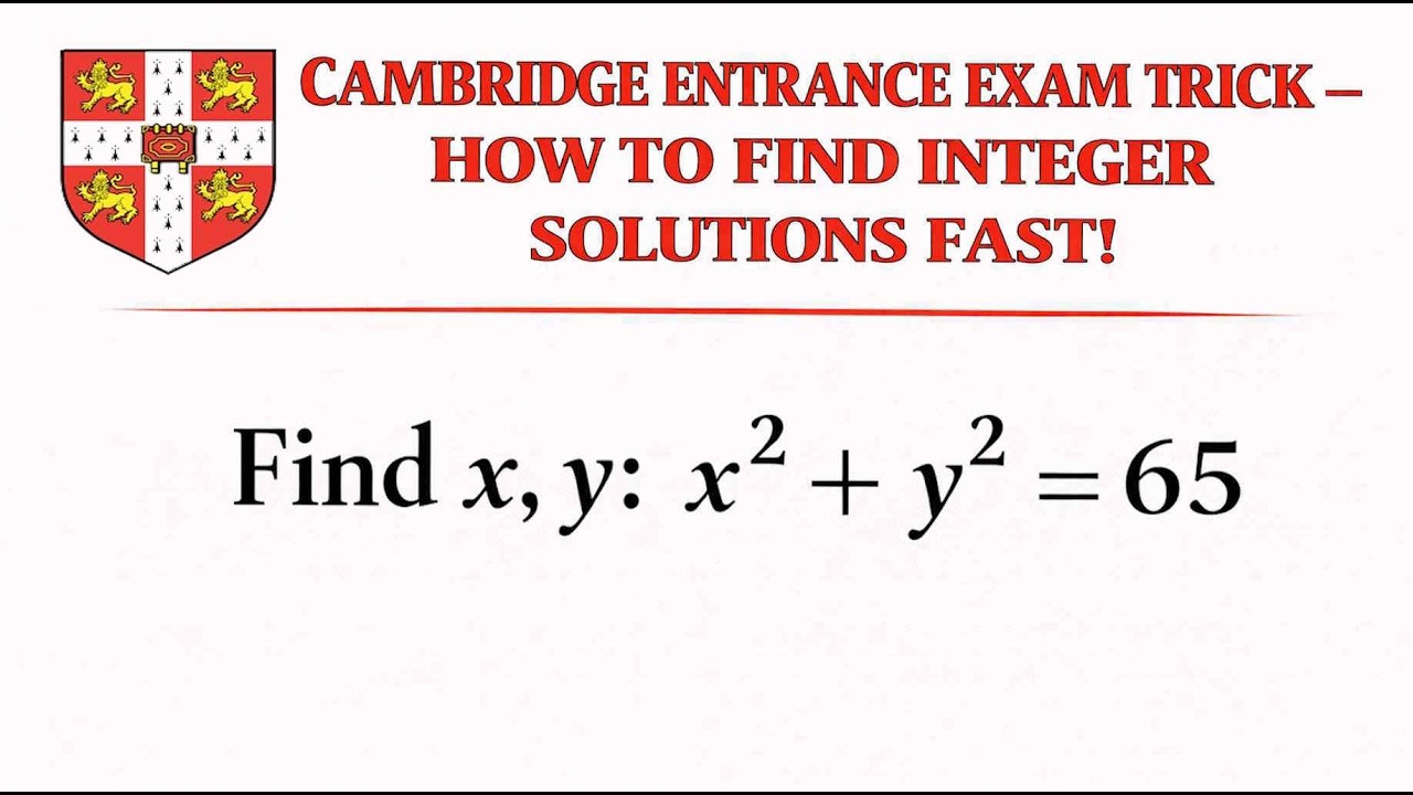 Cambridge Entrance Exam Trick – How to Find Integer Solutions FAST!