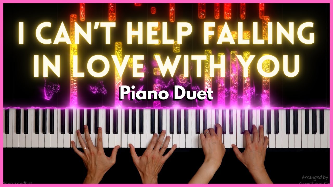[Fan Request] I Can't Help Falling in Love with You [Piano Duet Arrangement]