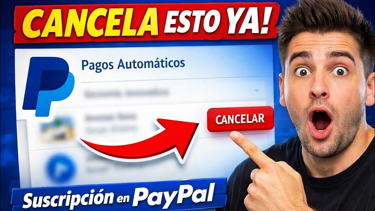Cómo Cancelar una Suscripción en PayPal (Evita Cobros Automáticos)