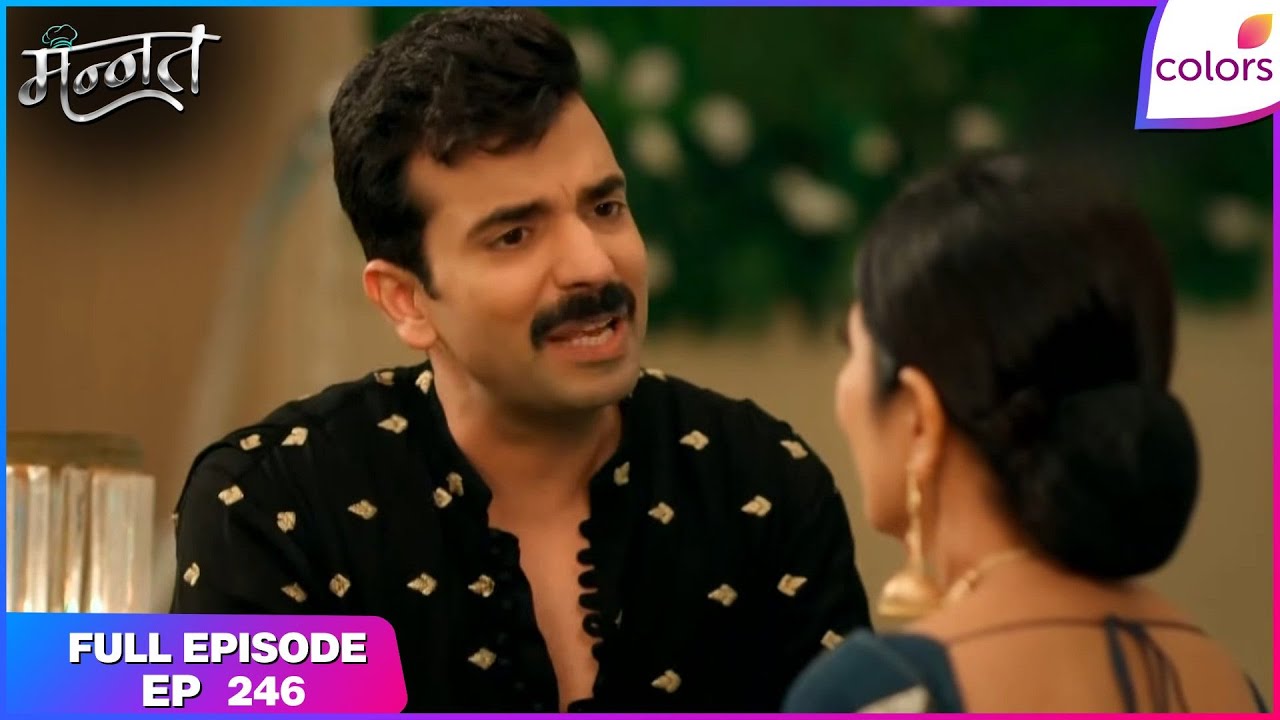 Mannat Har khushi paane ki | Full Episode - 246 | Mannat’s Moment of Victory | Colors TV