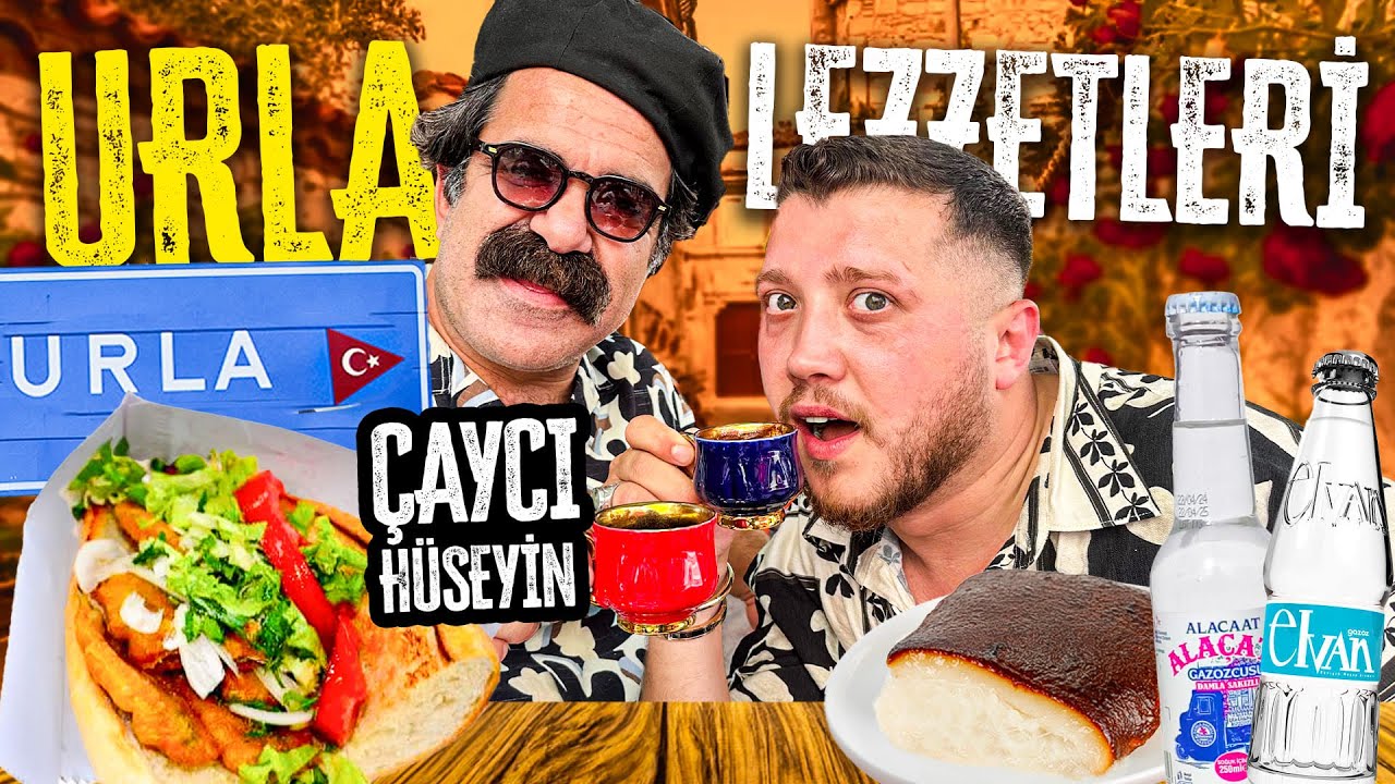 ÇAYCI HÜSEYİN İLE URLA LEZZETLERİ
