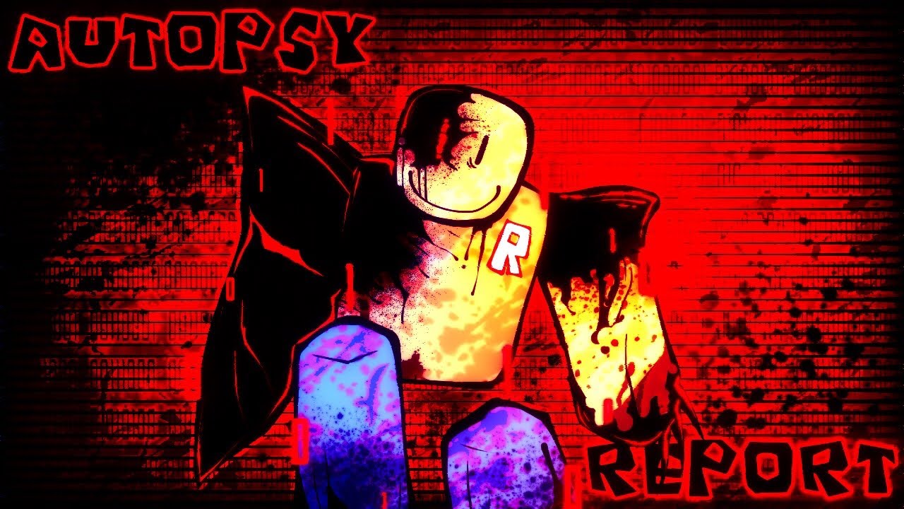 Forsaken UST - John Doe Theme : AUTOPSY REPORT