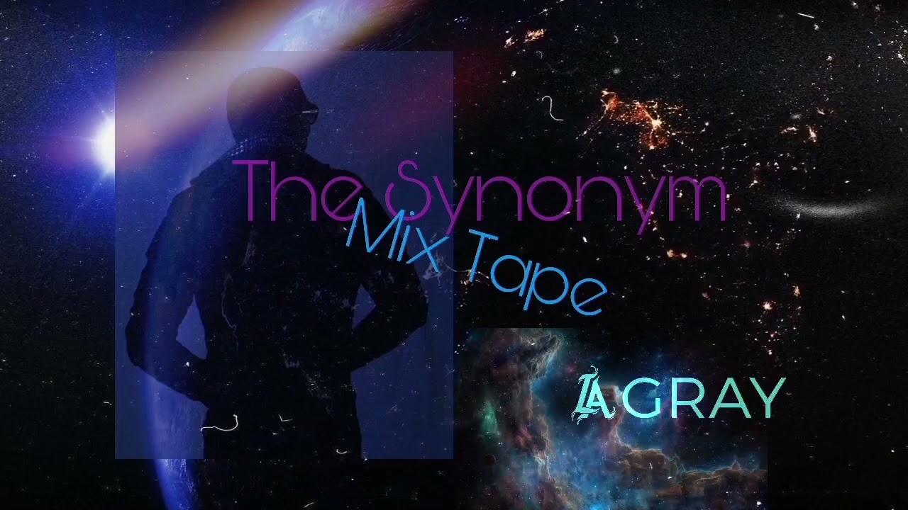 The Synonym Mix Tape By LA.GRAY