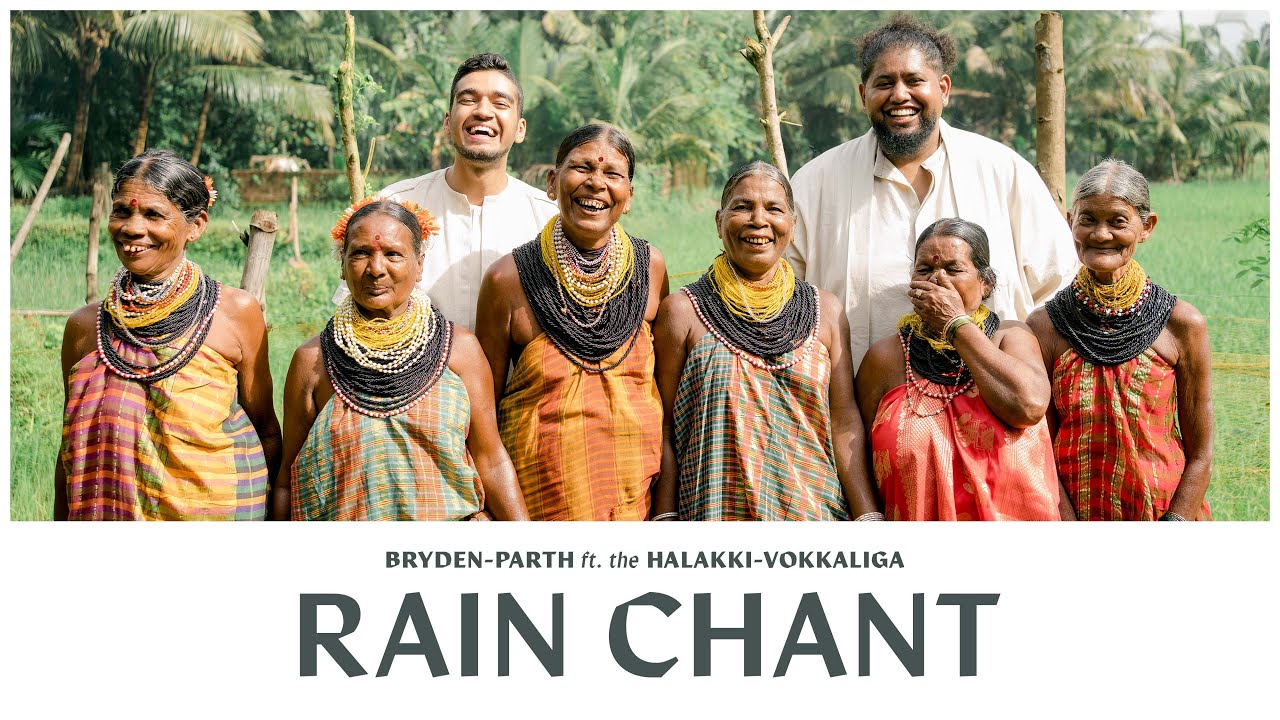 Bryden & Parth - Rain Chant Feat. Halakki Vokkaliga [Official Video]