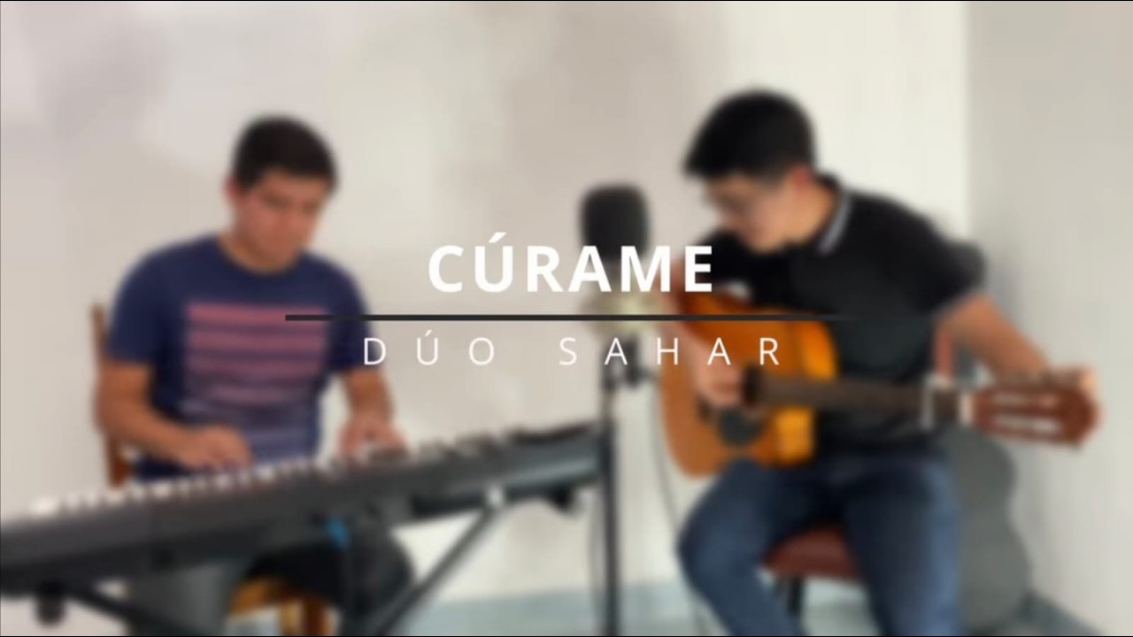 CURAME SEÑOR (Cover) Daniel Lüdtke | Dúo Sahar