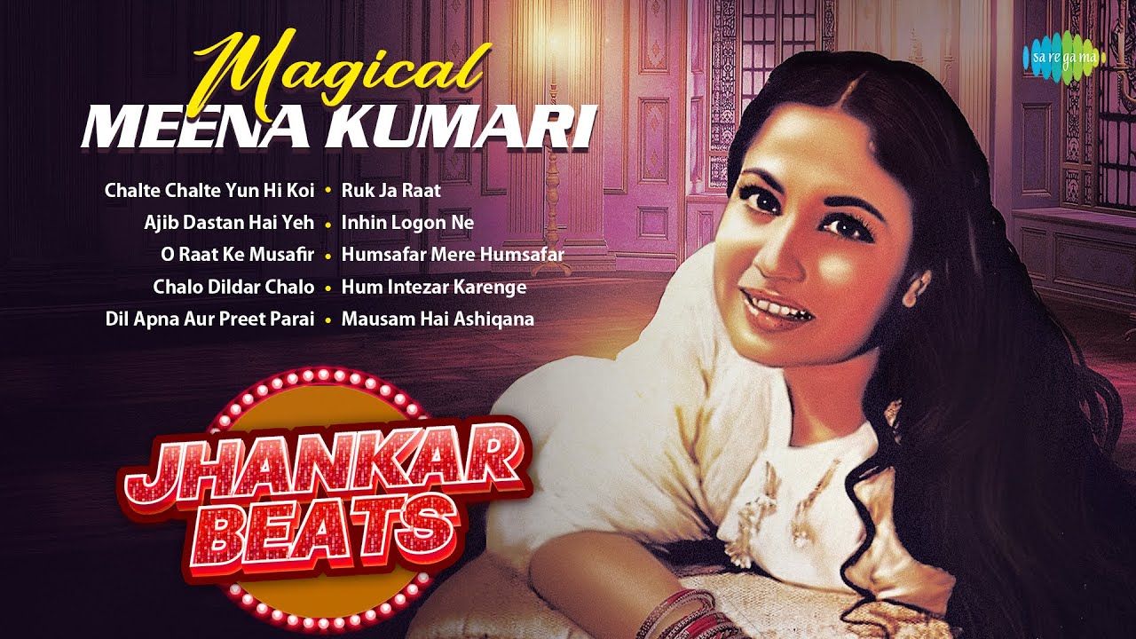 Magical Meena Kumari | Chalte Chalte Yun Hi Koi | Ajib Dastan Hai Yeh |Ruk Ja Raat | Old Hindi Songs
