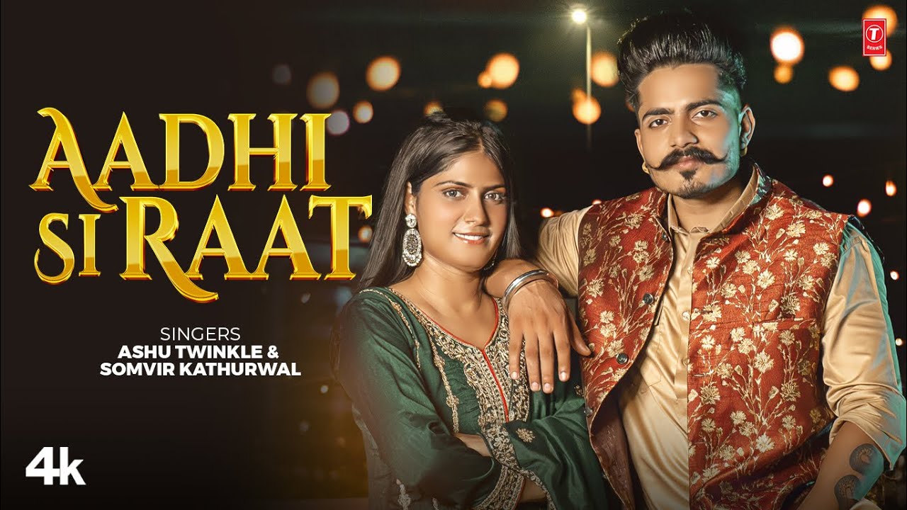 Aadhi Si Raat - Ashu Twinkle,Somvir Kathurwal, Ft. Neha Shukla,Vinay Yadav | New Haryanvi Video Song