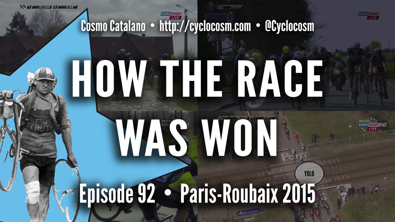 How The Race Was Won - Paris-Roubaix 2015