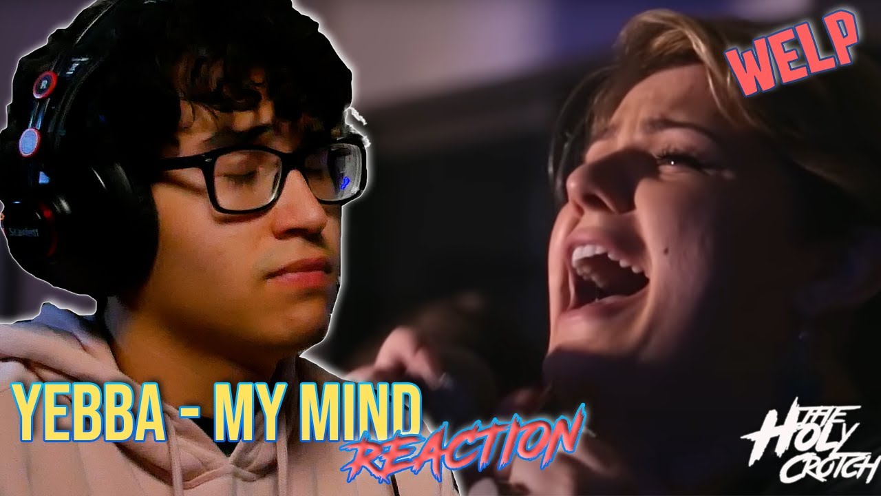 FIRST TIME REACTION to Yebba's My Mind - WELP