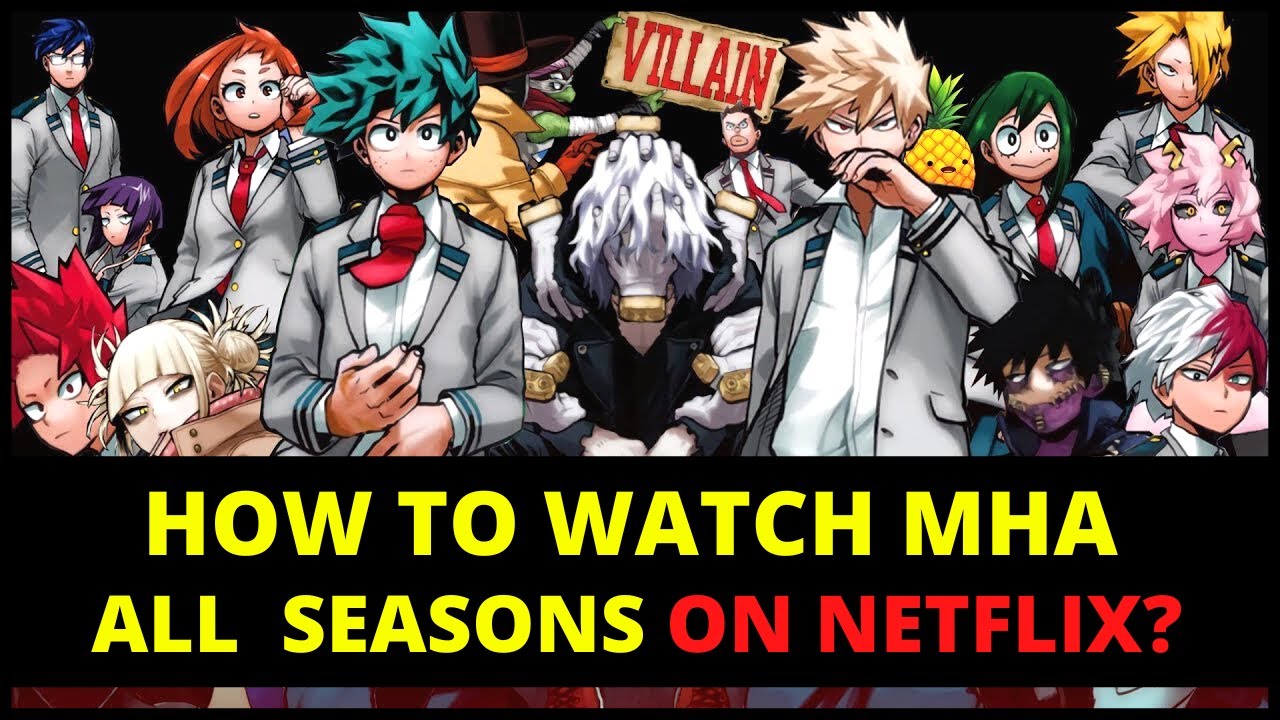 How To Watch My Hero Academia All Seasons (1-7) on Netflix 2024 | Watch MHA in Order from Anywhere