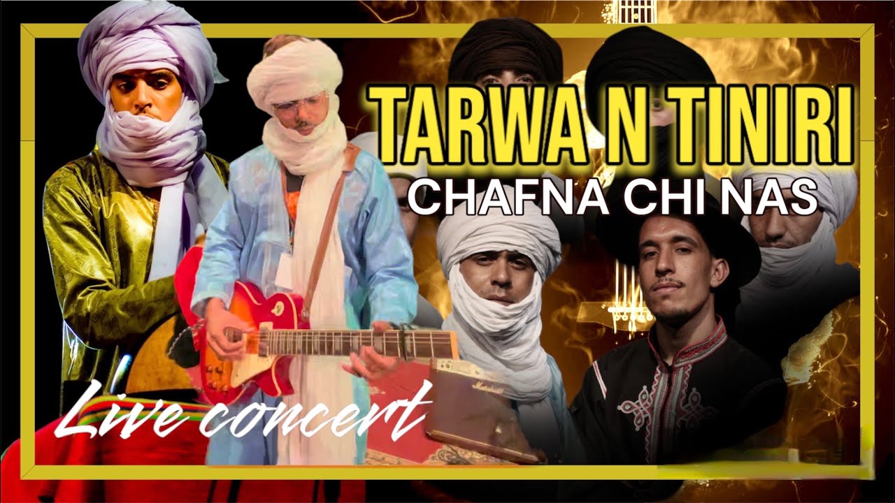 Tarwa N-Tiniri (Chafna Chi Nas )-live concert 🎵| Marrakech-