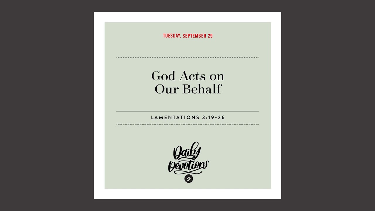 God Acts on Our Behalf – Daily Devotional