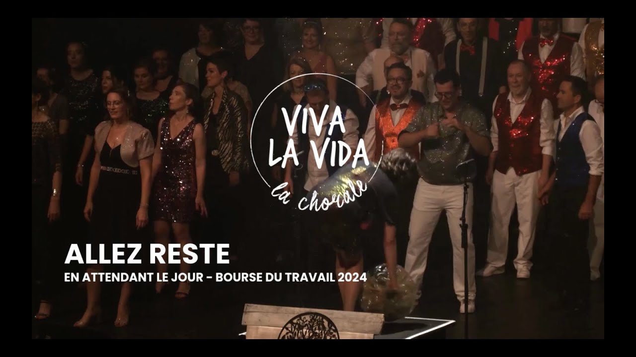 ALLEZ RESTE PAR VIVA LA VIDA LA CHORALE LYON