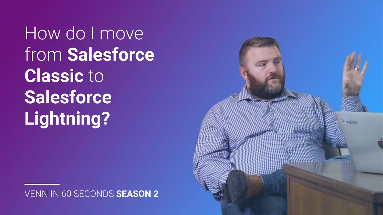How do I move from Salesforce Classic to Salesforce Lightning?