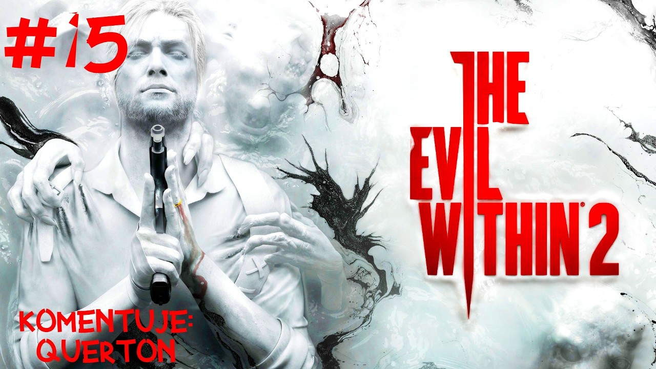 Zagrajmy w The Evil Within 2 | odc.15 | Dzieła Stefana