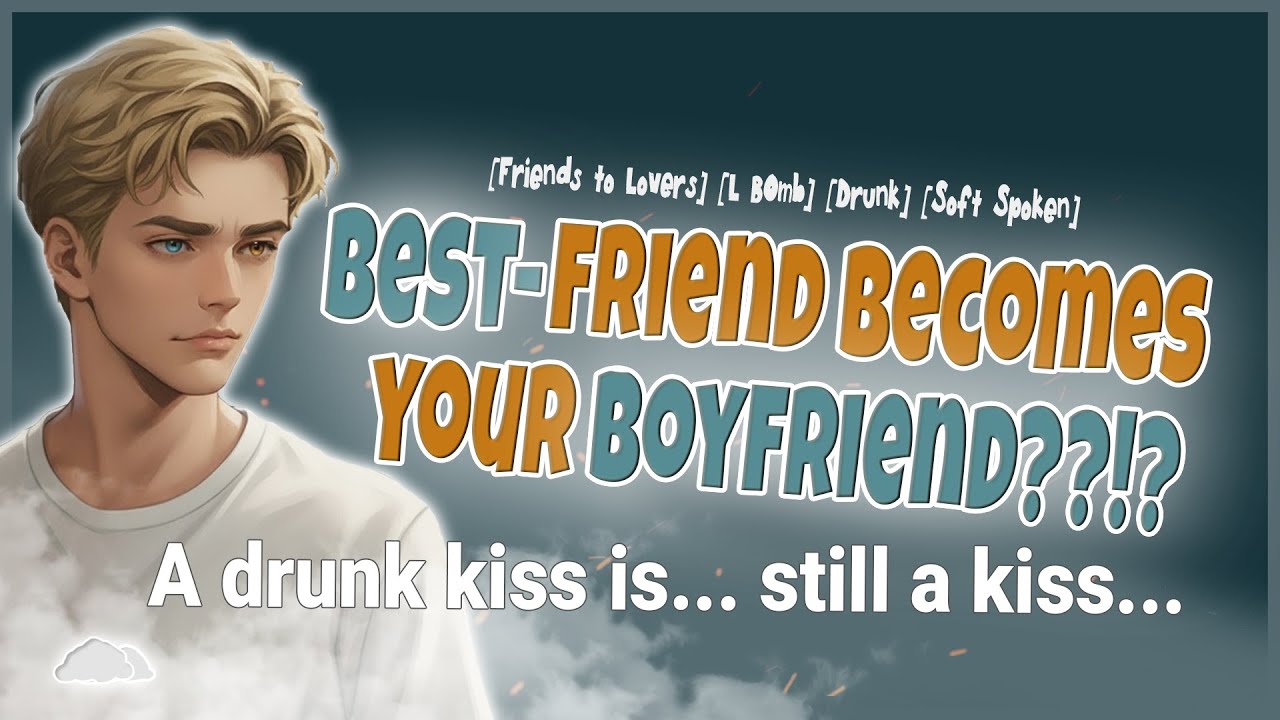 Maybe Falling For my Best-Friend Isn't The Worse Idea? | ASMR Boyfriend (Friends to Lovers) (L-BOMB)