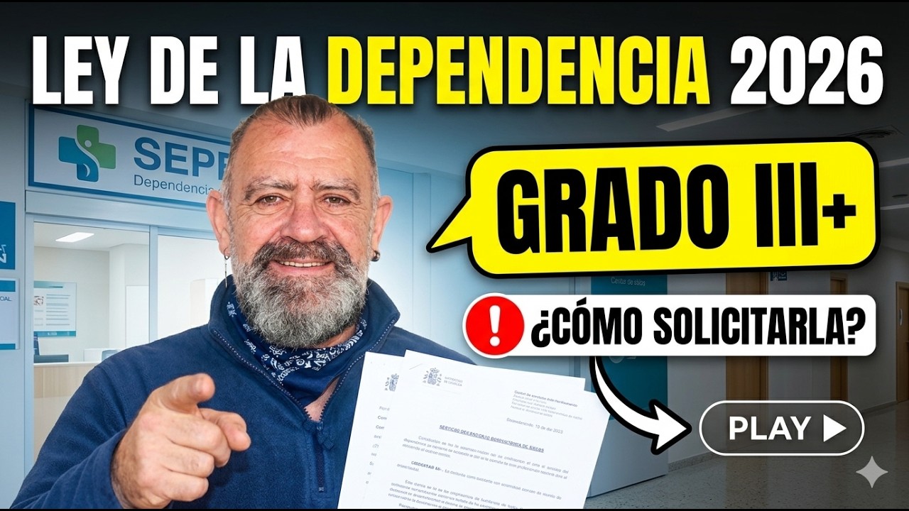 Ley de la Dependencia 2026. Grado III+