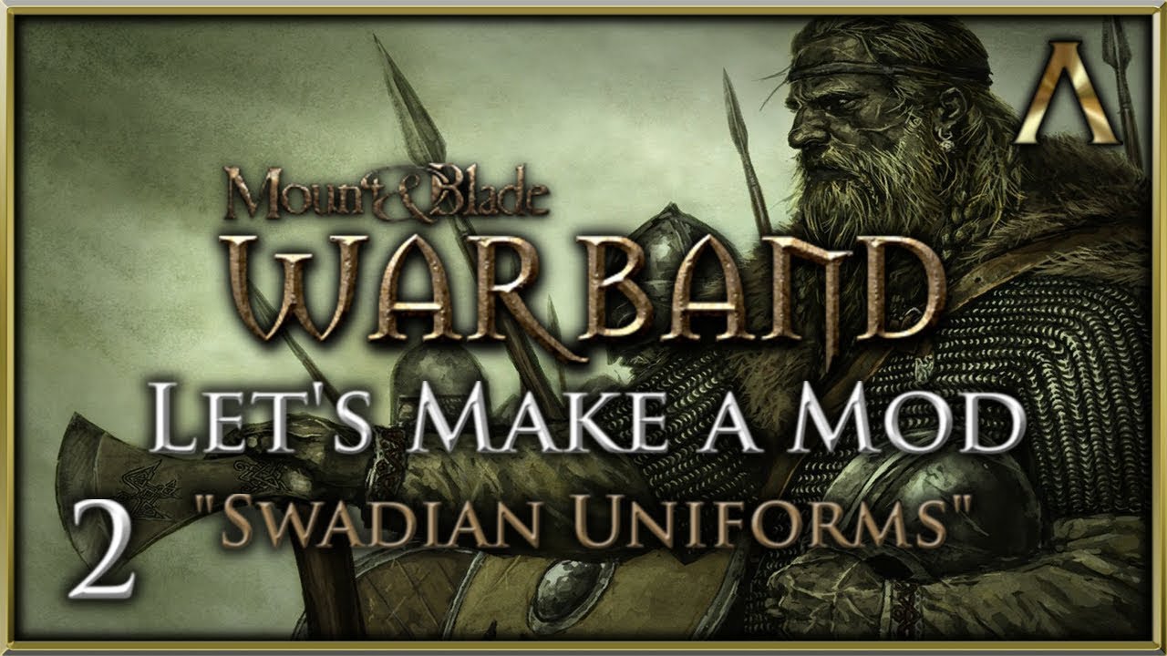 Let's Make a Mod for Mount & Blade Warband - Pt.2 