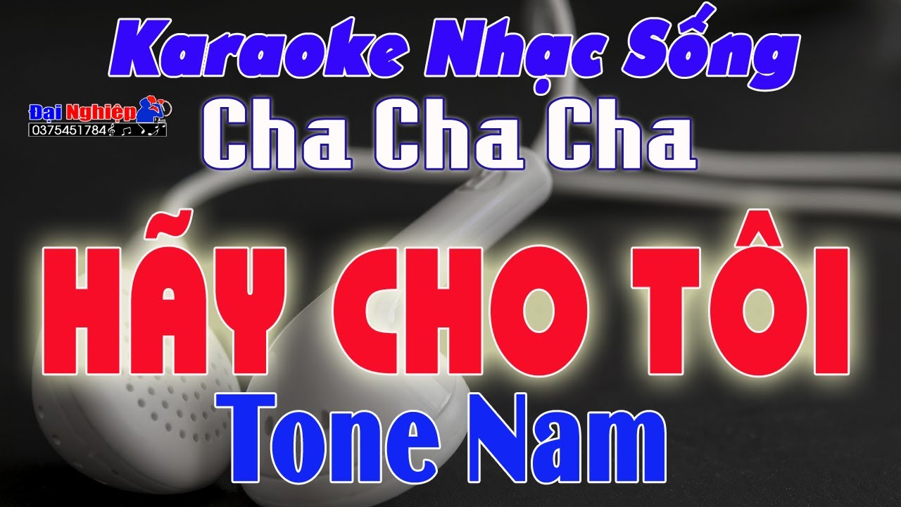 ✔️ Hãy Cho Tôi Karaoke Tone Nam Cha Cha Cha Nhạc Sống Cực Sung || Beat Chuẩn || Karaoke Đại Nghiệp