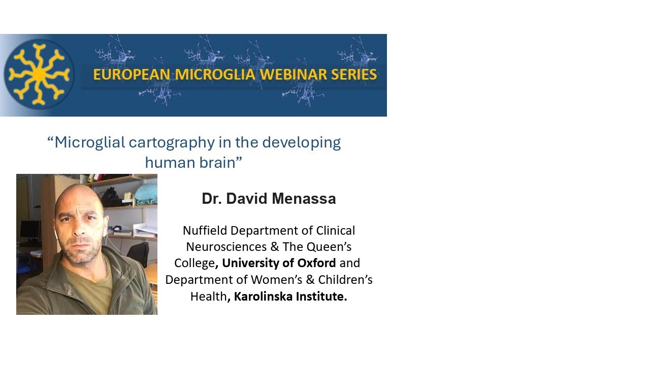 European Microglia Webinar Series, by Prof. David Menassa (2026-02-03)