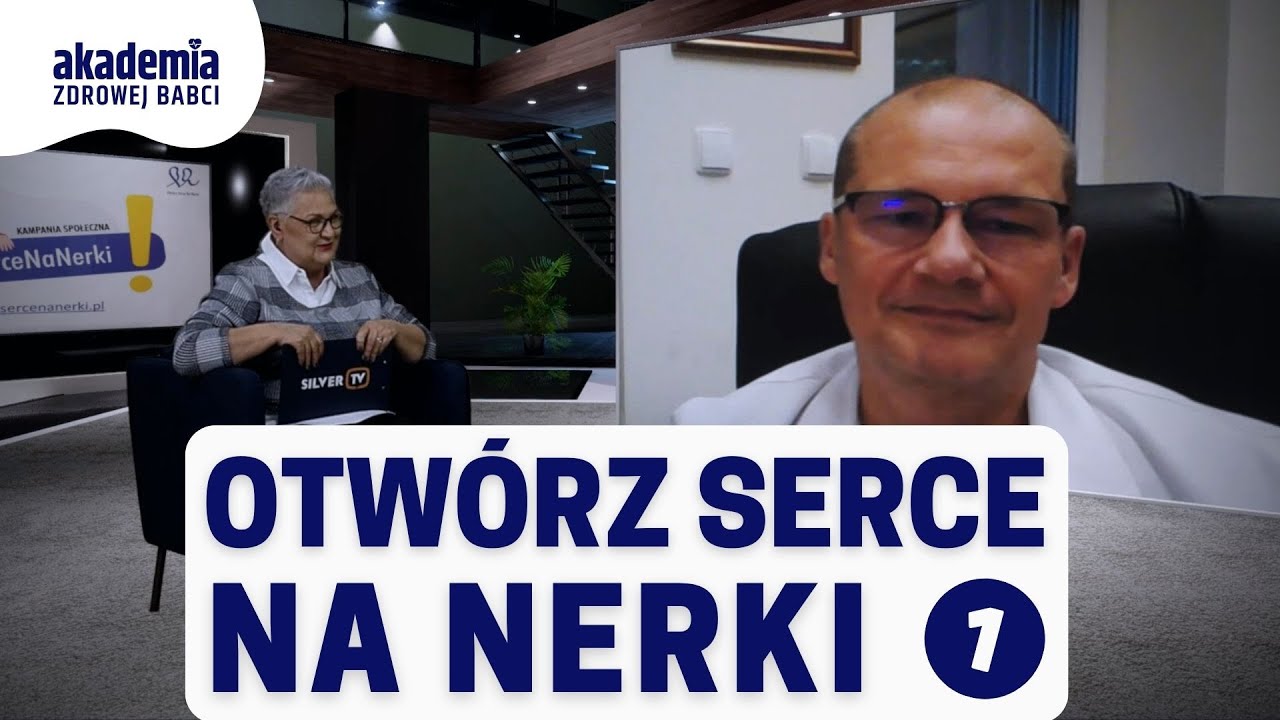 OTWÓRZ SERCE NA NERKI (cz.1) - Akademia Zdrowej Babci odc. 17