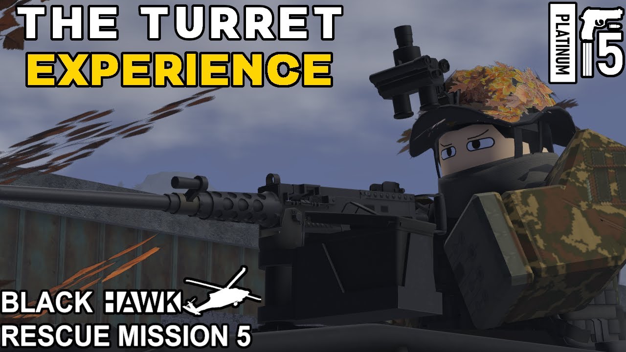 BRM5 | THE TURRET EXPERIENCE | Blackhawk Rescue Mission 5