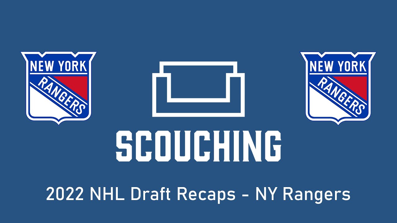 2022 NHL Draft Recaps - New York Rangers