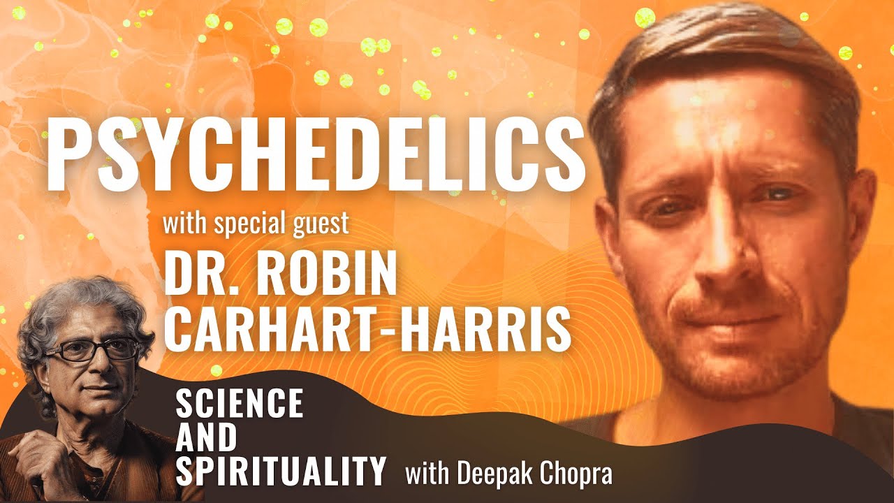 Psychedelics - Beyond the Trip with special guest, Dr. Robin Carhart-Harris