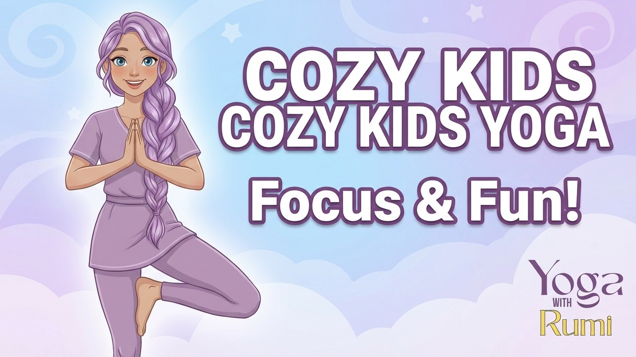 Лучшая детская йога для концентрации, уверенности и стабильности | Уютная йога с Руми 🌸