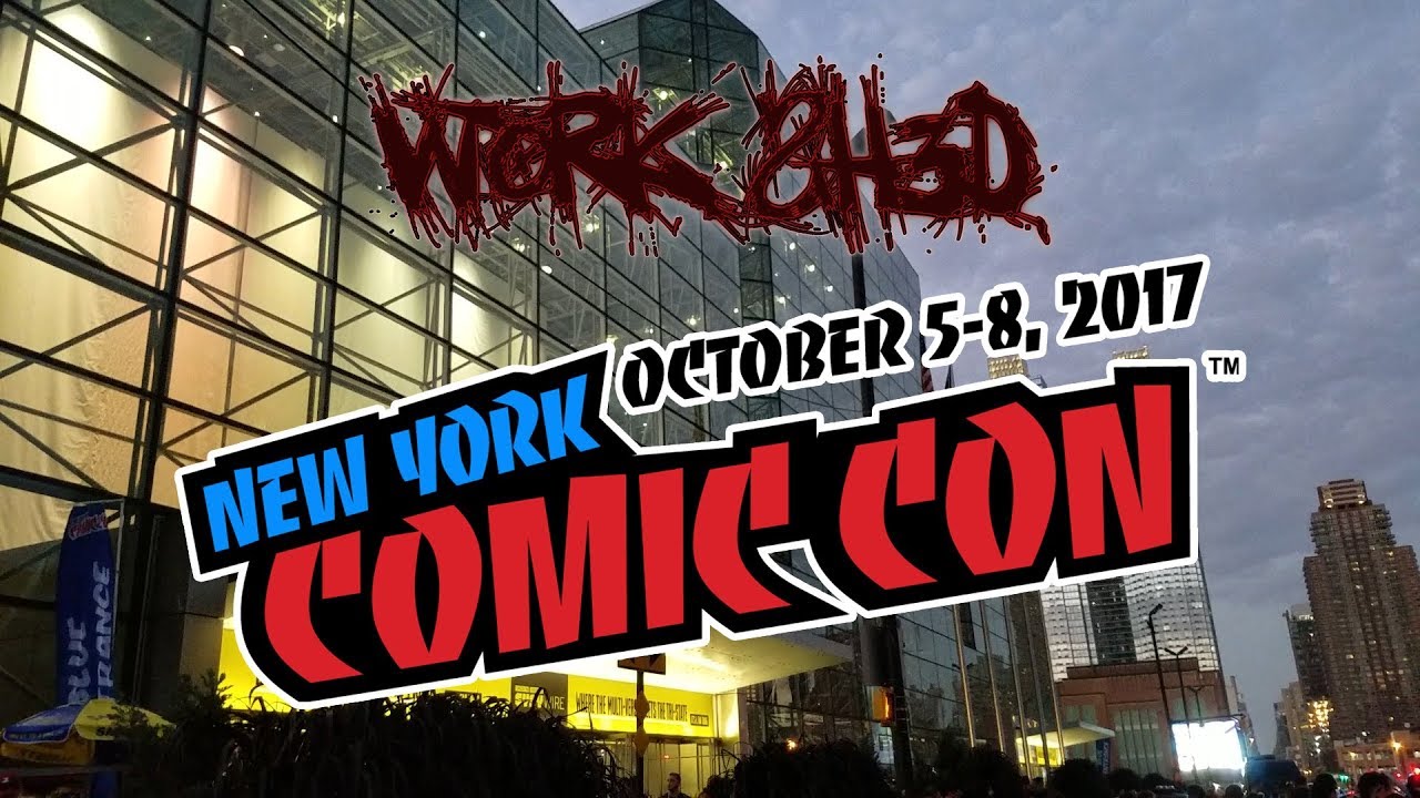 WorkSh3d Vlog: NYCC 2017