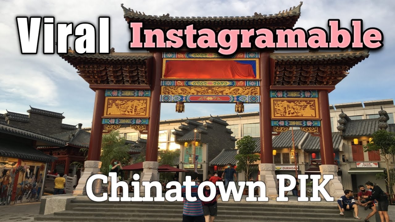 CHINATOWN Pantjoran PIK yg lagi viral & Instagramable banget