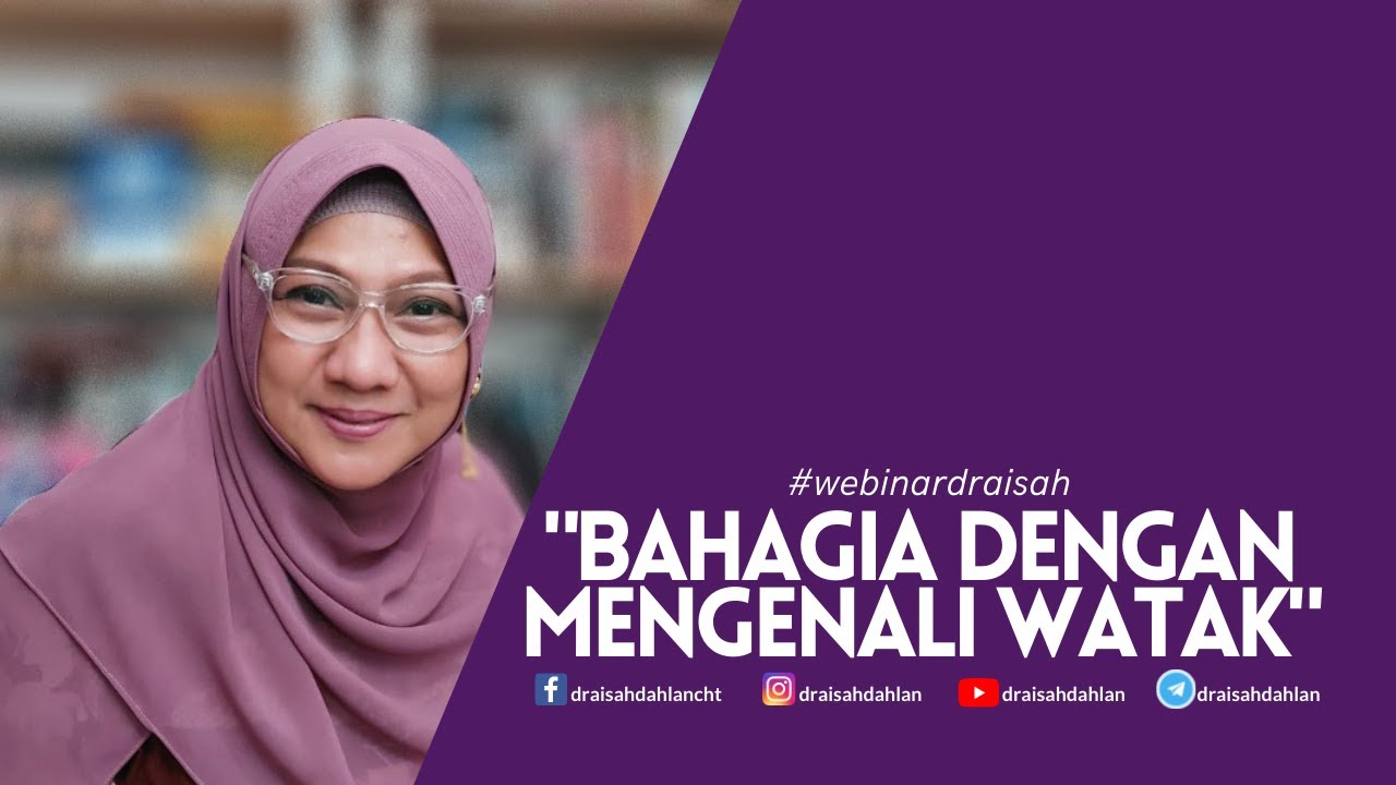 BAHAGIA DENGAN MENGENALI WATAK - dr. Aisah Dahlan, CHt., CM.NLP