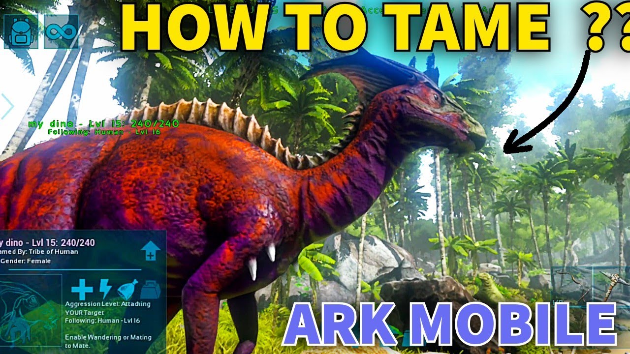 HOW TO TAME IN ARK MOBILE ULTIMATE EDITION | TAME ANY DINO / ANIMAL in ARK ULTIMATE MOBILE EDITION 