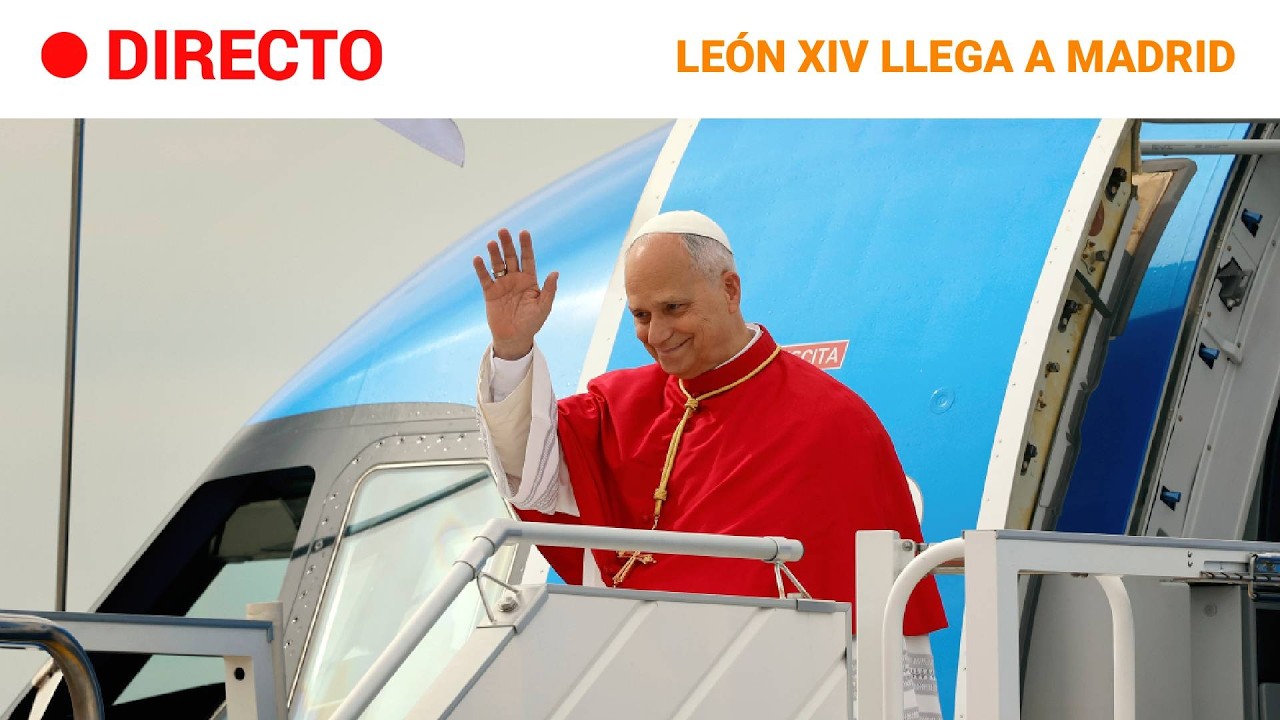 DIRECTO | LLEGADA DE LE&Oacute;N XIV AL AEROPUERTO Adolfo Su&aacute;rez MAD | RTVE Noticias
