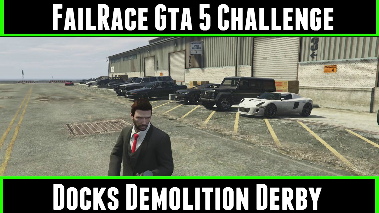 FailRace Gta 5 Challenge Docks Demolition Derby