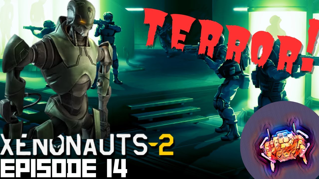 Terror missions are called that for a reason. Xenonauts 2! E14