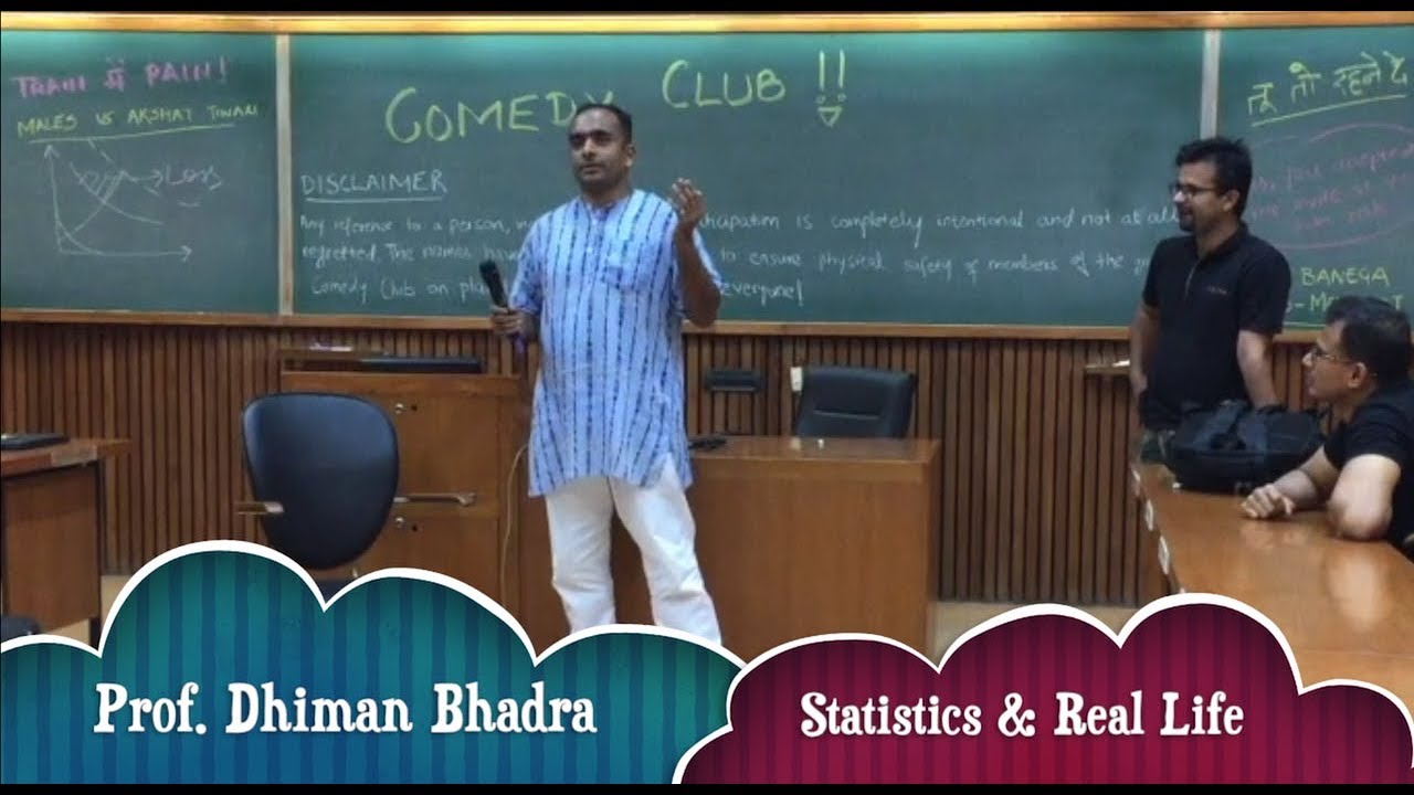 Prof. Dhiman Bhadra  - Statistics & Real Life| IIM Ahmedabad  | Stand up Comedy