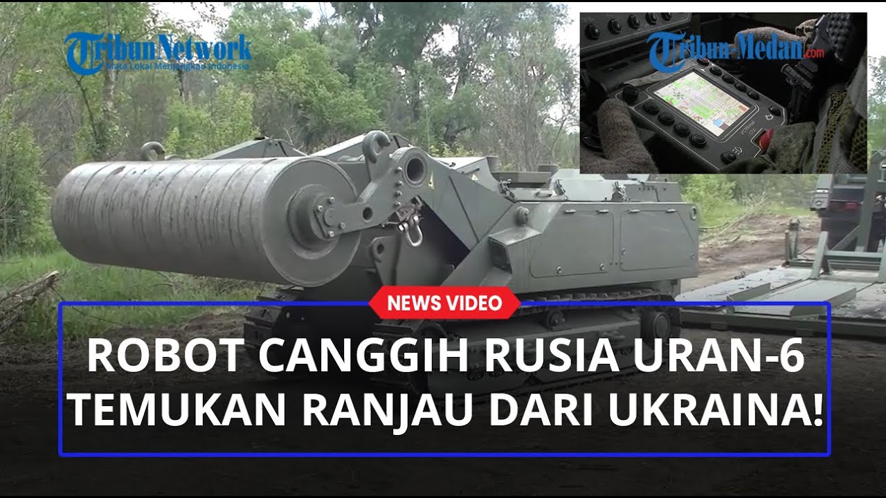 Robot Canggih 'Uran-6' Rusia Jinakkan Jebakan Ranjau yang Ditanam Tentara Ukraina di Dekat Pemukiman