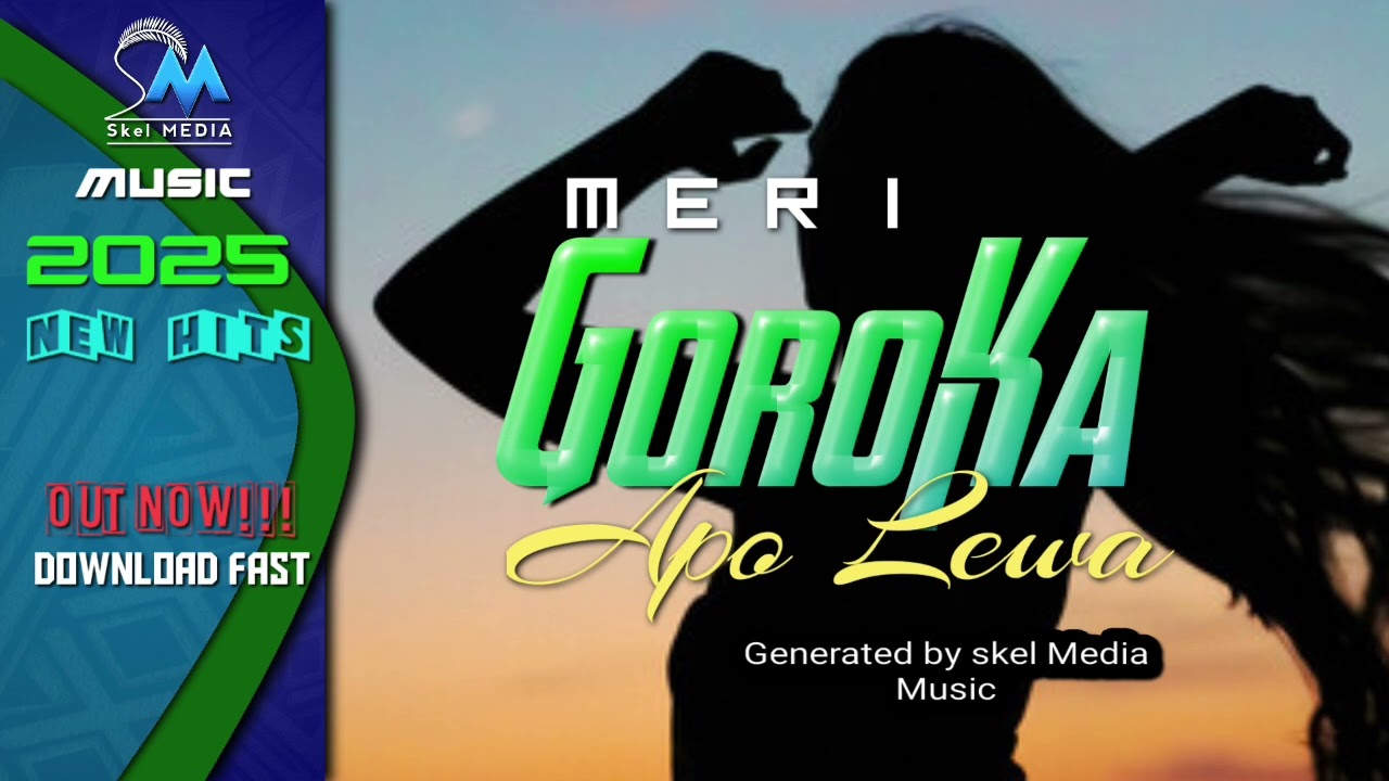 Meri Goroka (Apo lewa) |Prods by SKEL MEDIA|2025 LATEST MUSI|Png music 2025 | Ai generated