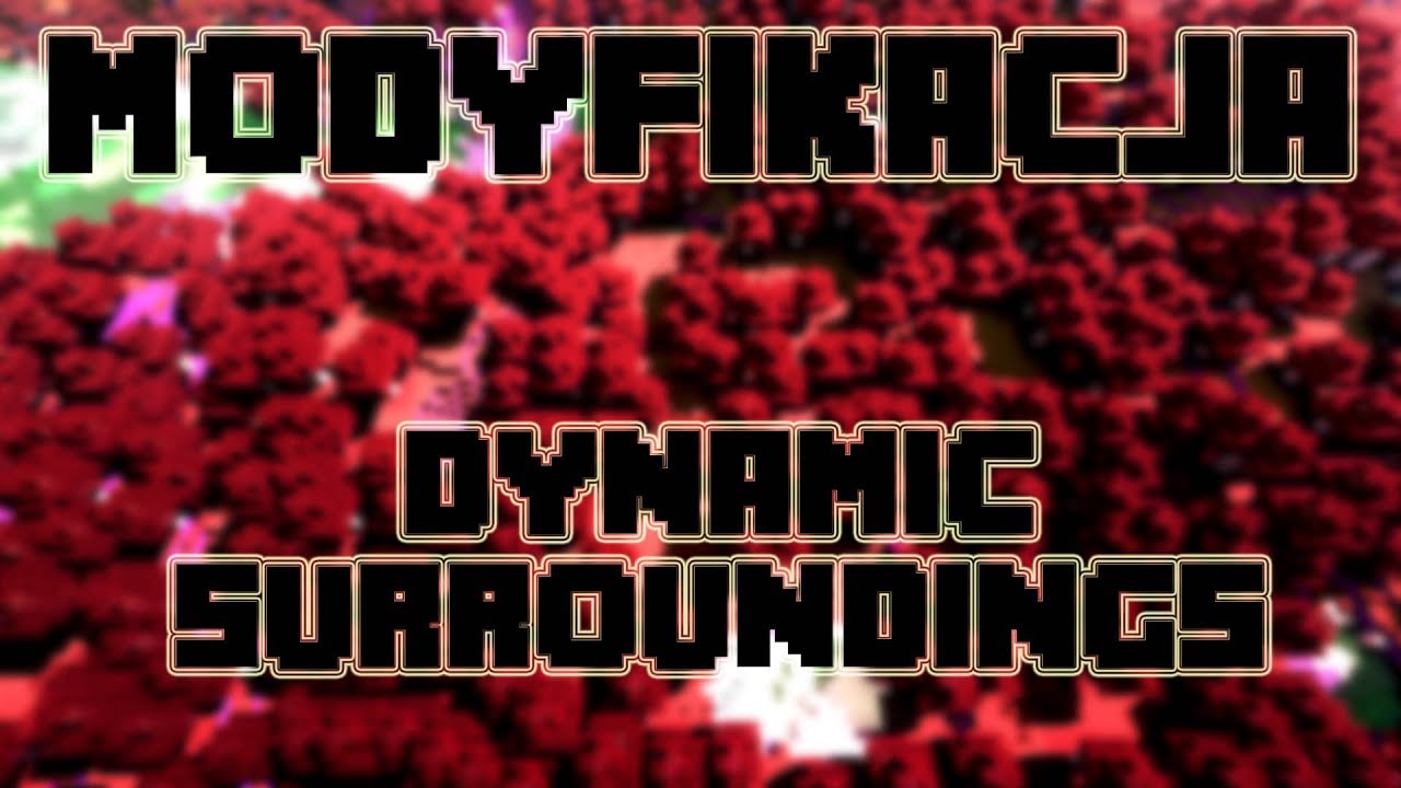 [MOD] Dynamiczne otoczenie! (Dynamic Surroundings - Minecraft 1.12)
