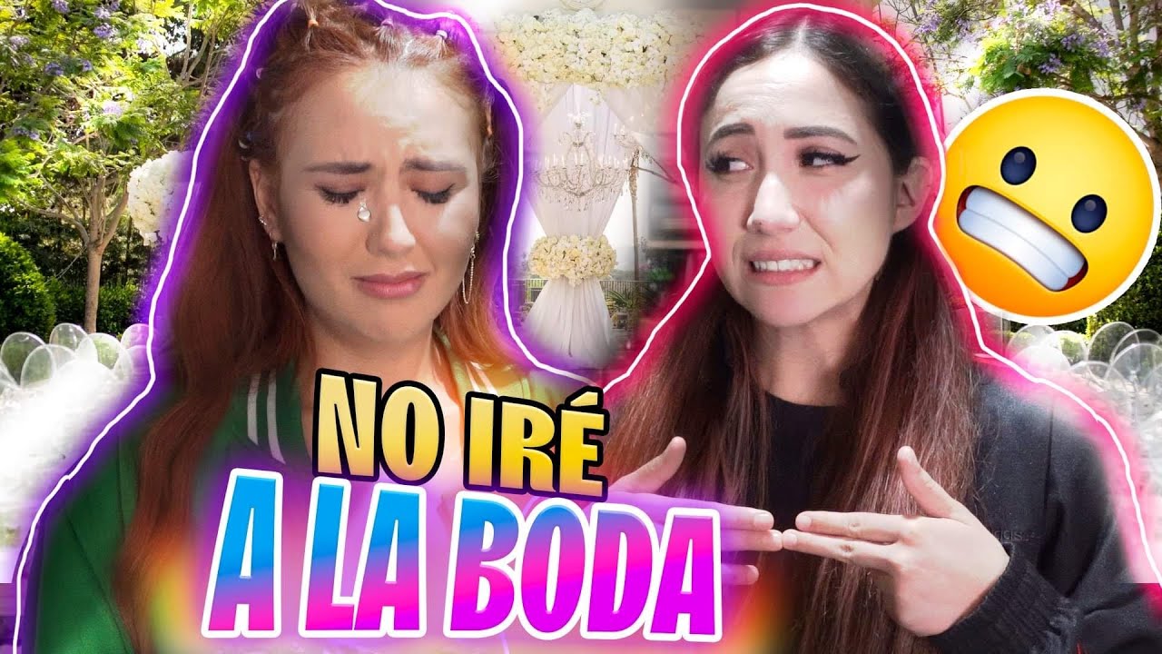 No iré a la boda de celeste por esta razón… broma sale mal